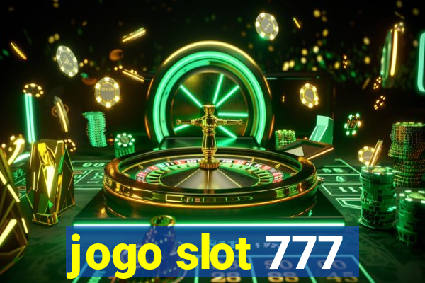 jogo slot 777