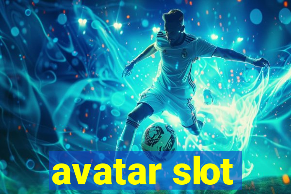 avatar slot