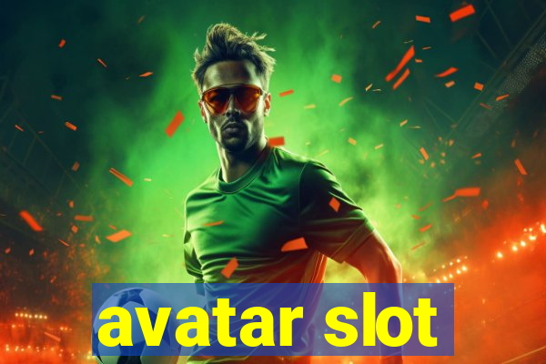 avatar slot