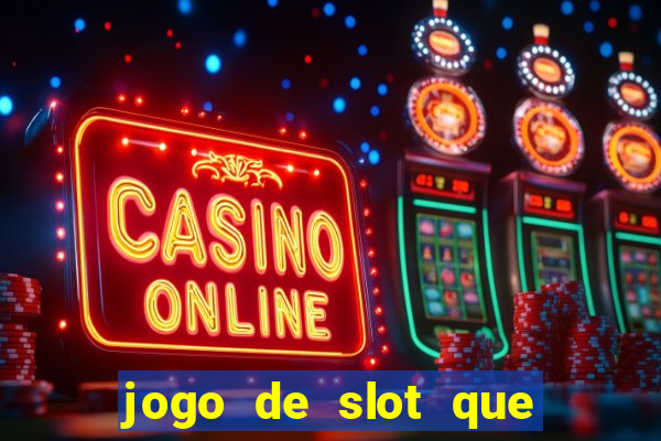 jogo de slot que da bonus no cadastro