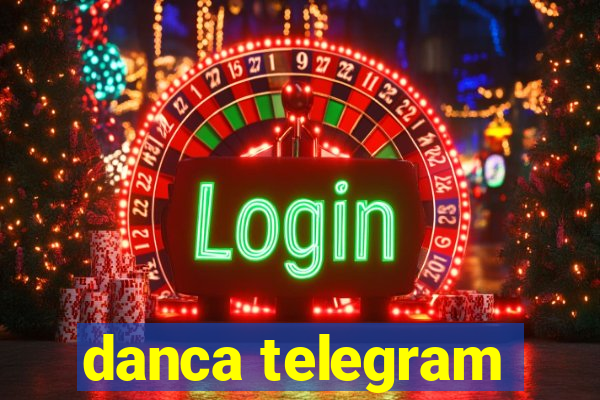 danca telegram