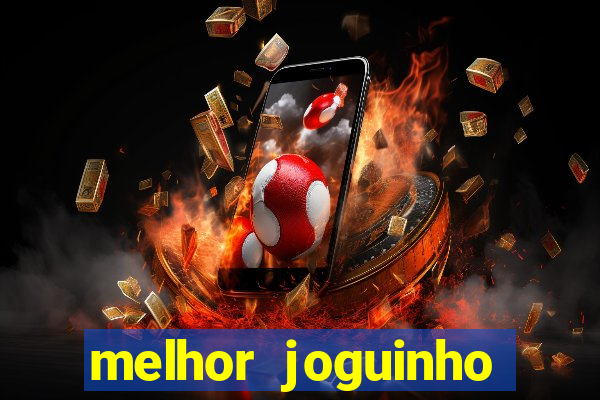 melhor joguinho para ganhar dinheiro