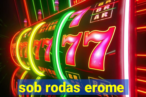 sob rodas erome