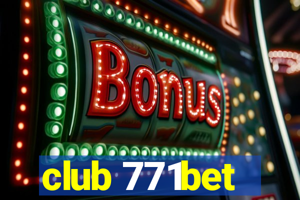 club 771bet