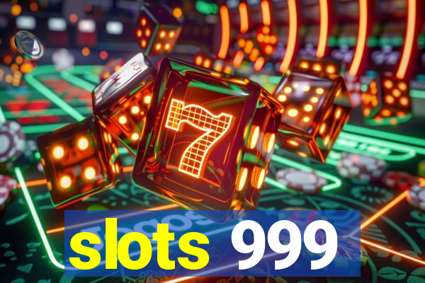 slots 999