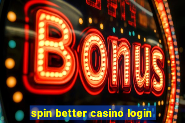 spin better casino login