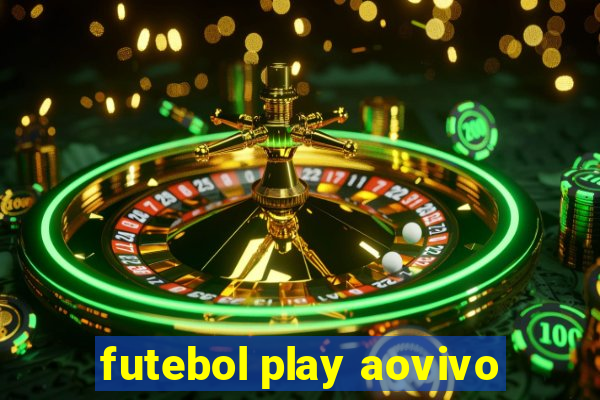 futebol play aovivo