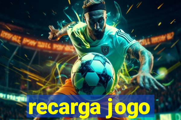 recarga jogo