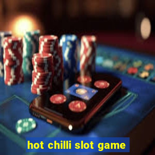 hot chilli slot game