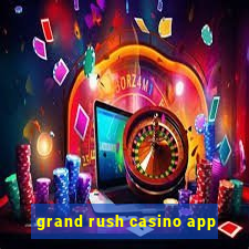 grand rush casino app