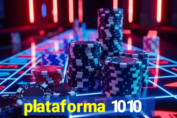 plataforma 1010