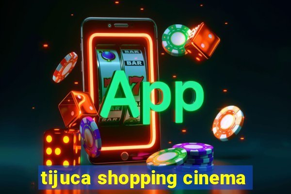 tijuca shopping cinema