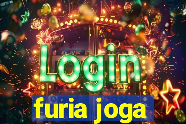 furia joga