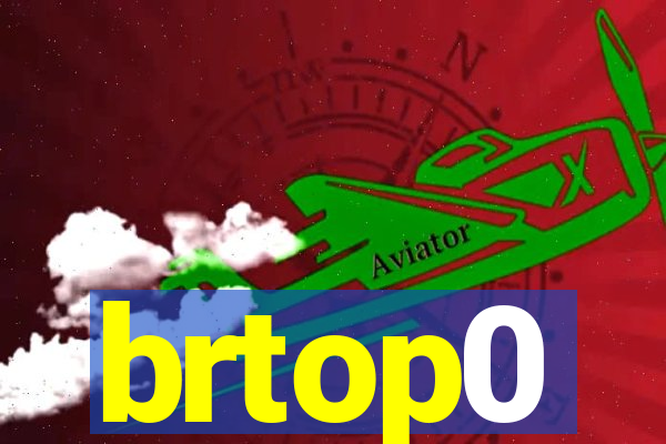 brtop0