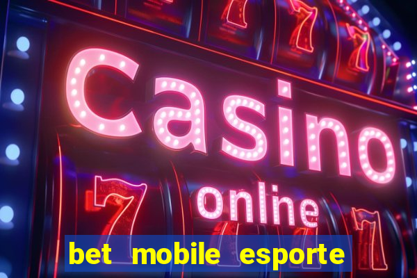 bet mobile esporte net download