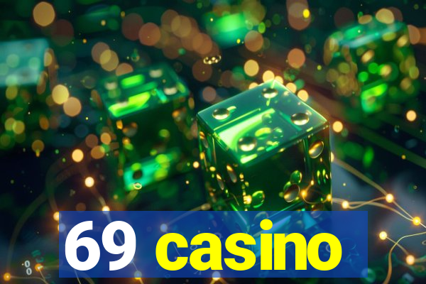 69 casino