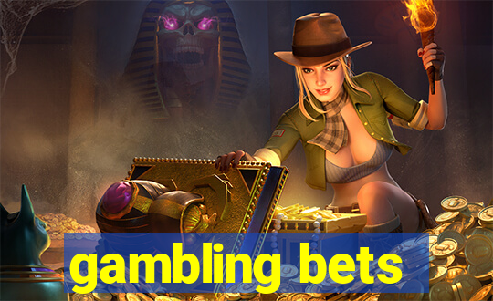 gambling bets