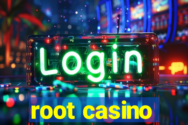 root casino