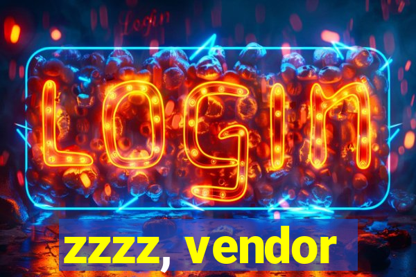 zzzz, vendor