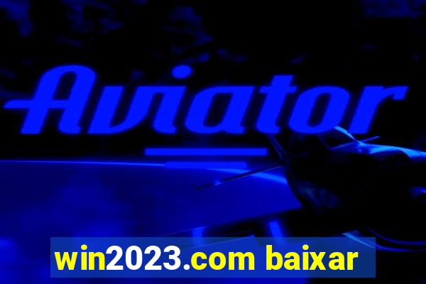 win2023.com baixar