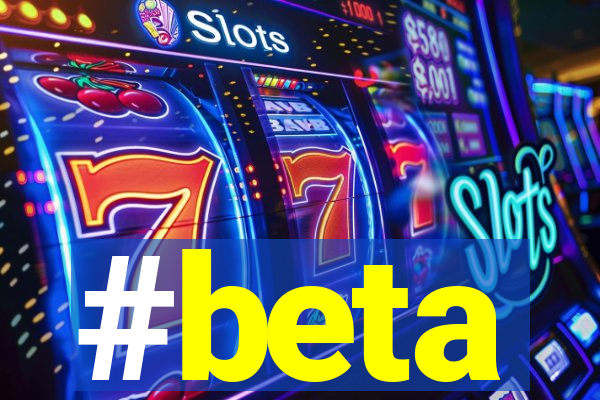 #beta