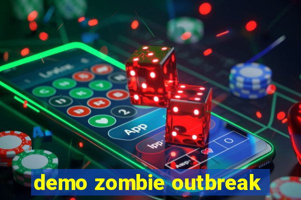 demo zombie outbreak