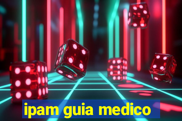 ipam guia medico