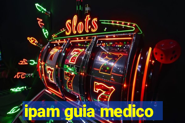 ipam guia medico