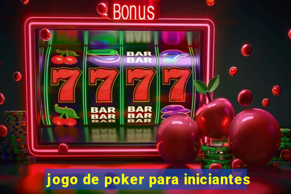 jogo de poker para iniciantes