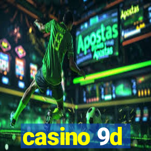 casino 9d