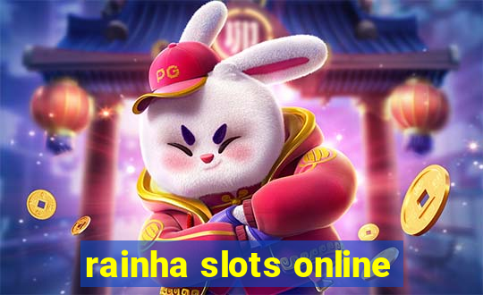 rainha slots online