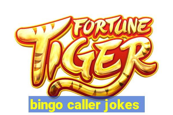 bingo caller jokes