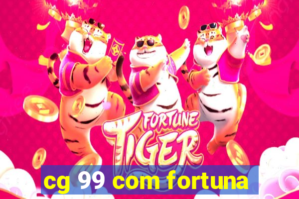 cg 99 com fortuna