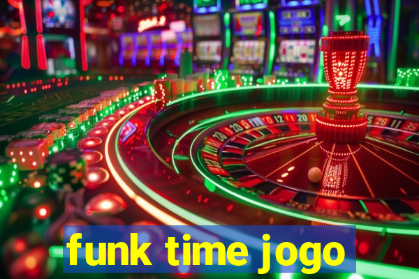 funk time jogo