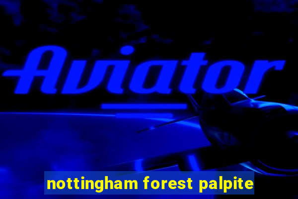 nottingham forest palpite