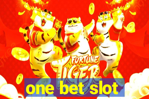 one bet slot