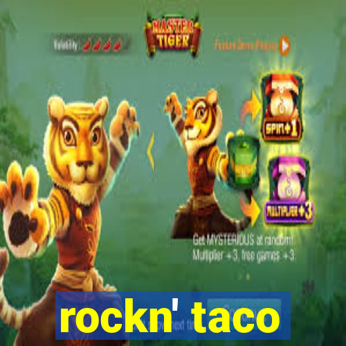 rockn' taco