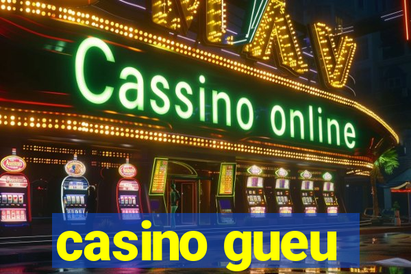 casino gueu