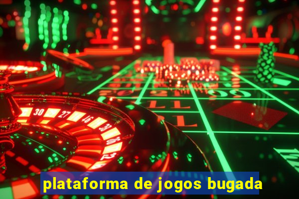 plataforma de jogos bugada