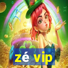 zé vip