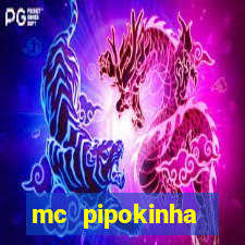 mc pipokinha telegram vazado