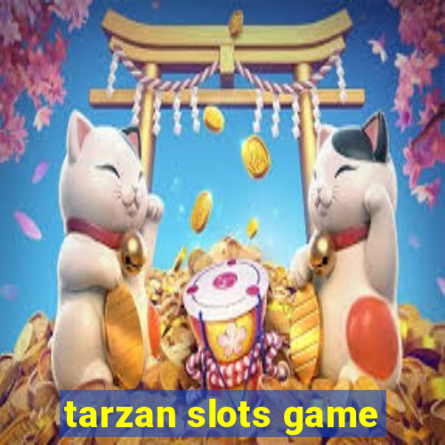 tarzan slots game