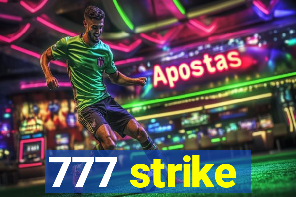 777 strike