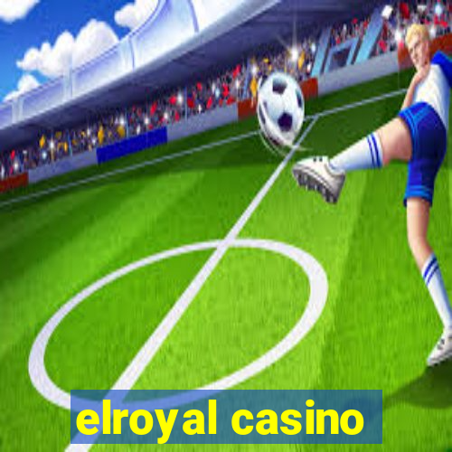 elroyal casino