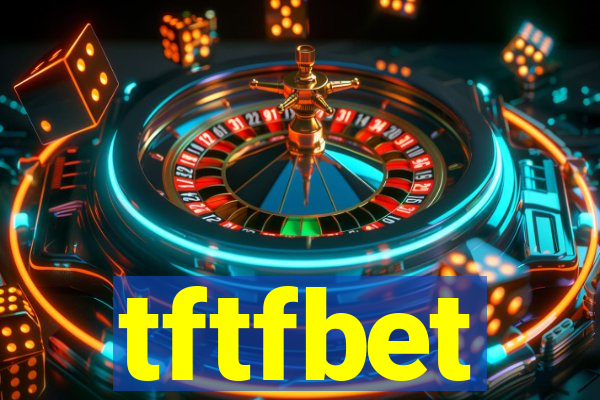 tftfbet