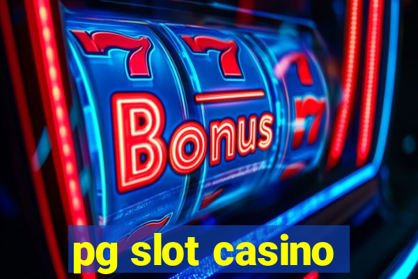 pg slot casino