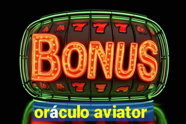 oráculo aviator