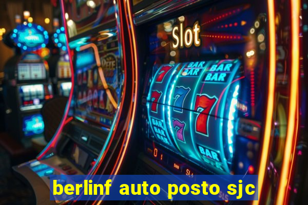 berlinf auto posto sjc