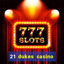 21 dukes casino free spins