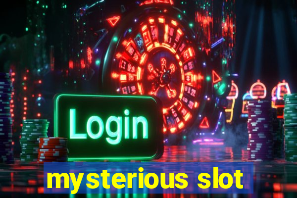 mysterious slot